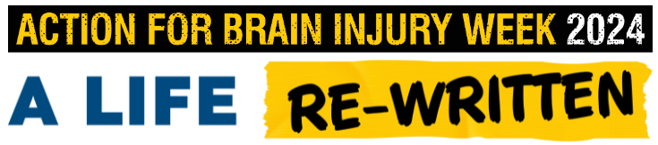 Image showcasing the logo for action for brain injury week, with the theme of the campaign which is 'a life re-written'